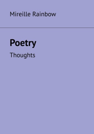 Обложка книги «Poetry. Thoughts»