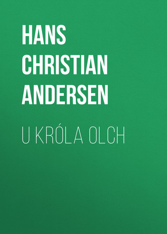 Обложка книги «U króla Olch»