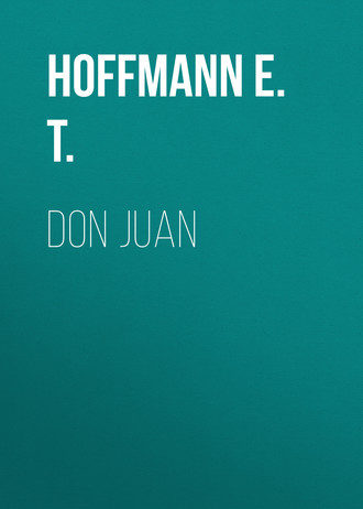 Hoffmann E. T.. Don Juan