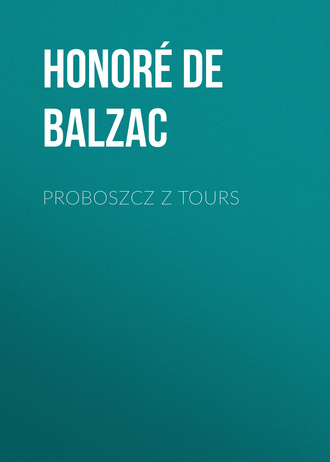 Оноре де Бальзак. Proboszcz z Tours