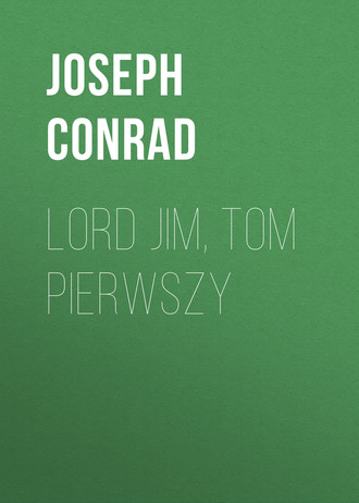 Обложка книги «Lord Jim, tom pierwszy»