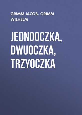 Обложка книги «Jednooczka, Dwuoczka, Trzyoczka»