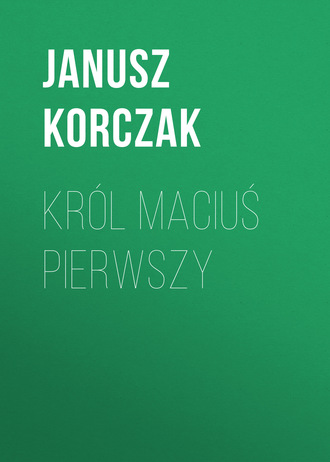 Обложка книги «Król Maciuś Pierwszy»