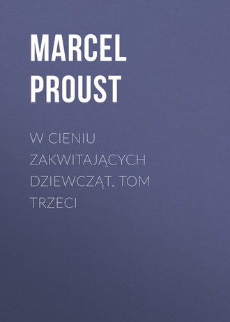 Обложка книги «W cieniu zakwitających dziewcząt, tom trzeci»
