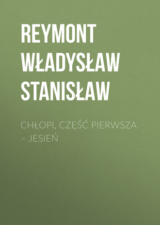 Reymont Władysław Stanisław. Chłopi, Część pierwsza – Jesień