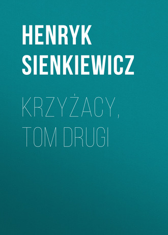 Обложка книги «Krzyżacy, tom drugi»