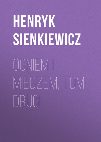 Обложка книги «Ogniem i mieczem, tom drugi»