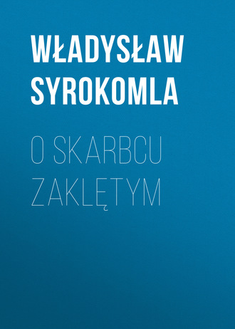Обложка книги «O skarbcu zaklętym»
