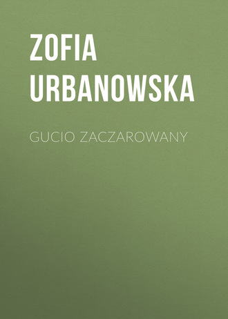 Обложка книги «Gucio zaczarowany»
