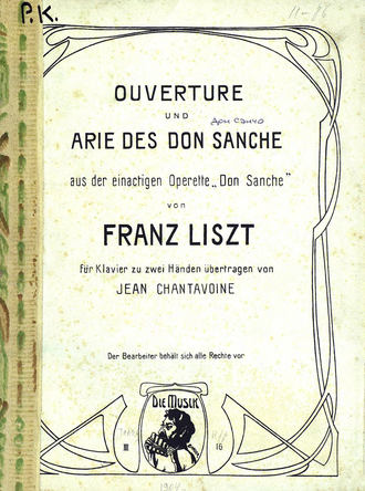 Обложка книги «Ouverture und Arie des don Sanche aus der einactigen Operette "Don Sanche" von F. Liszt»