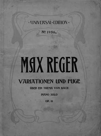 Обложка книги «Variationen und Fuge uber ein Thema von Joh. Seb. Bach fur Klavier zu 2 Hd.»