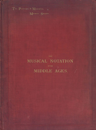 Обложка книги «The musical notation of the middle ages»