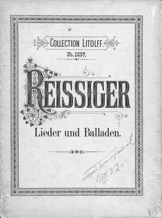 Обложка книги «Lieder und Balladen fur eine Singstimme mit Pianofortebegleitung v. C. G. Reissiger»