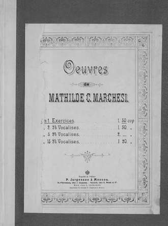 Матильда Маркези. Элементарные упражнения постепенной трудности для развития голоса