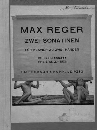 Обложка книги «Zwei Sonatinen fur Klavier zu 2 Hd. komp. v. Max Reger»