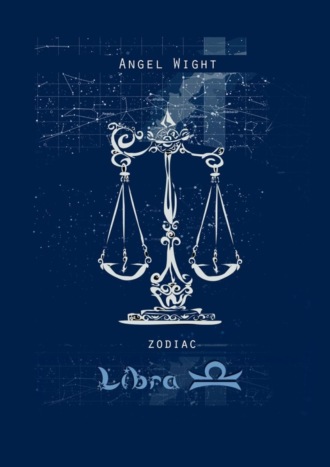 Angel Wight. Libra. Zodiac