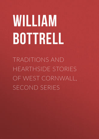 Обложка книги «Traditions and Hearthside Stories of West Cornwall, Second Series»