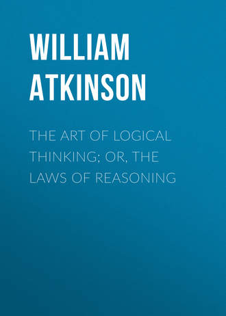 Обложка книги «The Art of Logical Thinking; Or, The Laws of Reasoning»