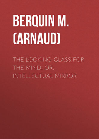 Обложка книги «The Looking-Glass for the Mind; or, Intellectual Mirror»