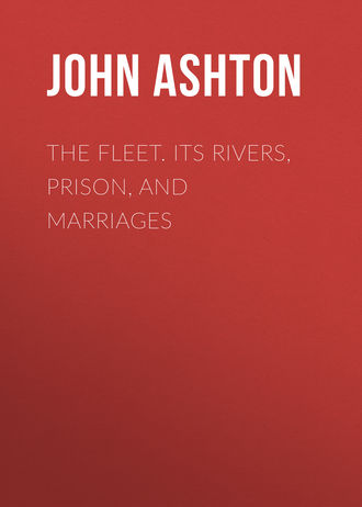 Обложка книги «The Fleet. Its Rivers, Prison, and Marriages»