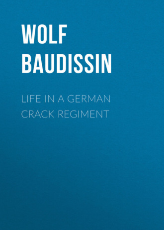 Обложка книги «Life in a German Crack Regiment»