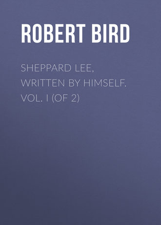 Обложка книги «Sheppard Lee, Written by Himself. Vol. I (of 2)»