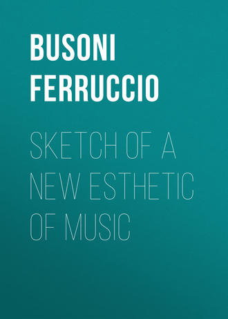 Обложка книги «Sketch of a New Esthetic of Music»
