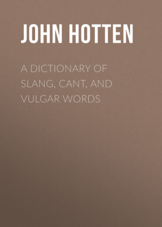 Обложка книги «A Dictionary of Slang, Cant, and Vulgar Words»