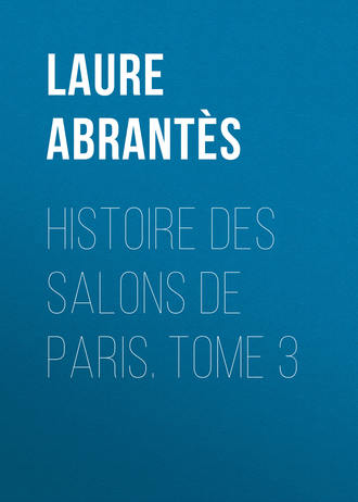 Обложка книги «Histoire des salons de Paris. Tome 3»