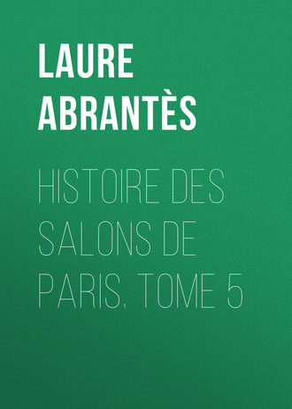 Обложка книги «Histoire des salons de Paris. Tome 5»
