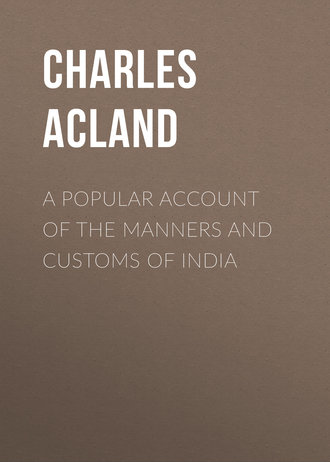 Acland Charles. A Popular Account of the Manners and Customs of India