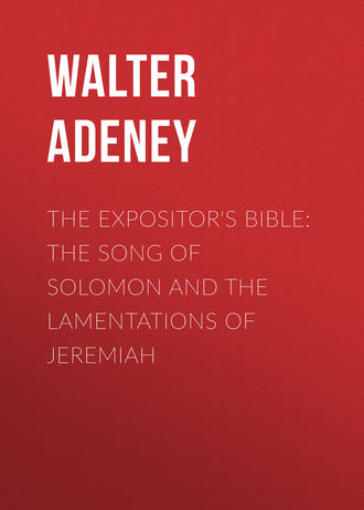 Обложка книги «The Expositor's Bible: The Song of Solomon and the Lamentations of Jeremiah»