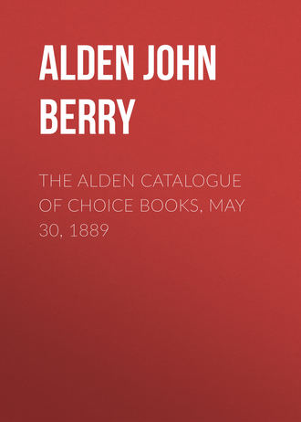 Обложка книги «The Alden Catalogue of Choice Books, May 30, 1889»