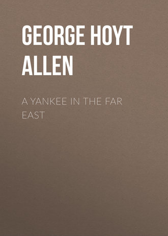 Обложка книги «A Yankee in the Far East»