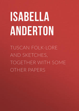 Обложка книги «Tuscan folk-lore and sketches, together with some other papers»