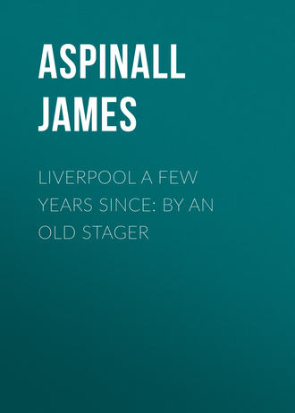 Обложка книги «Liverpool a few years since: by an old stager»