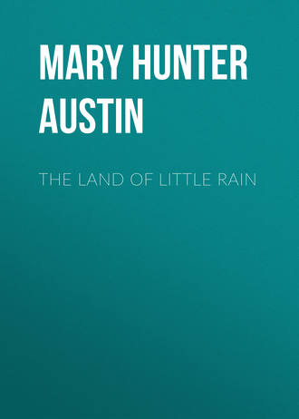 Mary Hunter Austin. The Land of Little Rain