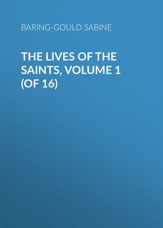 Обложка книги «The Lives of the Saints, Volume 1 (of 16)»