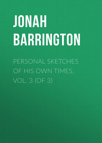 Обложка книги «Personal Sketches of His Own Times, Vol. 3 (of 3)»