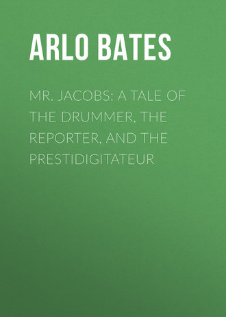 Обложка книги «Mr. Jacobs: A Tale of the Drummer, the Reporter, and the Prestidigitateur»
