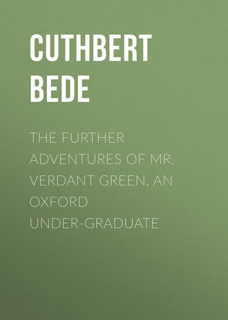 Обложка книги «The Further Adventures of Mr. Verdant Green, an Oxford Under-Graduate»