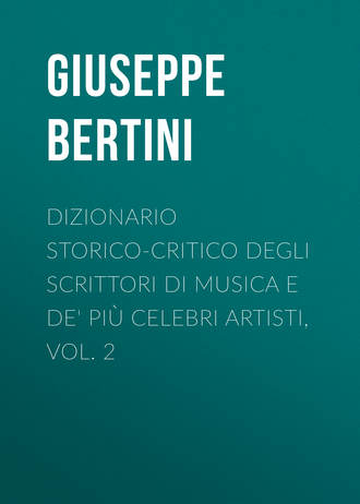 Обложка книги «Dizionario storico-critico degli scrittori di musica e de' più celebri artisti, vol. 2»