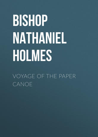 Bishop Nathaniel Holmes. Voyage of the Paper Canoe