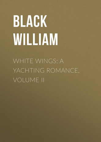 Обложка книги «White Wings: A Yachting Romance, Volume II»