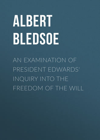 Обложка книги «An Examination of President Edwards' Inquiry into the Freedom of the Will»