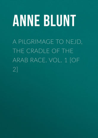 Обложка книги «A Pilgrimage to Nejd, the Cradle of the Arab Race. Vol. 1 [of 2]»
