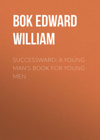 Обложка книги «Successward: A Young Man's Book for Young Men»