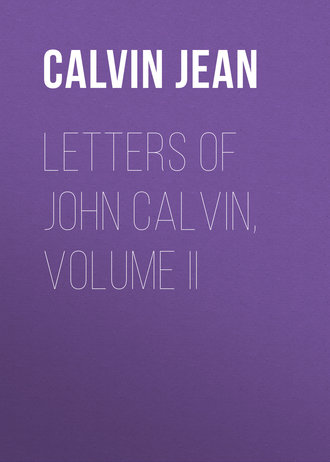 Обложка книги «Letters of John Calvin, Volume II»