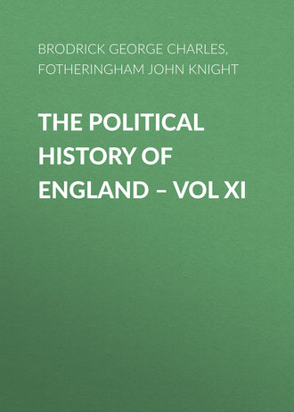 Fotheringham John Knight. The Political History of England – Vol XI