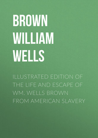 Обложка книги «Illustrated Edition of the Life and Escape of Wm. Wells Brown from American Slavery»